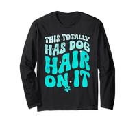This Totally Has Dog Hair On It Funny Dog Lovers Quote Manga Larga