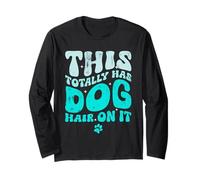This Totally Has Dog Hair On It Funny Dog Lovers Quote Manga Larga
