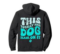 This Totally Has Dog Hair On It Funny Dog Lovers Quote Sudadera con Capucha