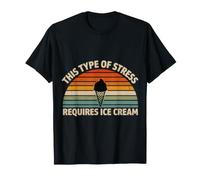 This Type of Stress Requires Ice Cream - Camiseta