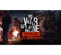 This War of Mine: Stories - Fading Embers Steam Worldwide PC, Mac, Linux
