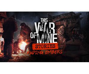 This War of Mine: Stories - Fading Embers Steam Worldwide PC, Mac, Linux