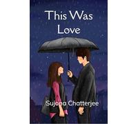 This Was Love : Poems on love, loss and everything in between