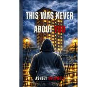 This Was Never About You: A chilling, British, small-town psychological thriller where control and obsession become deadly. (All About You)