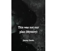 This was not our plan (Mystery)