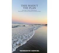This Wasn't the Plan: Marriage, Cancer, Widowhood, Rebuilding - and the Audacity to Feel Joy Again