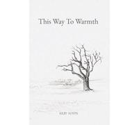 This Way To Warmth