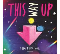 This Way Up: A gorgeous picture book from the creator of the bestselling Big Bright Feelings series