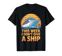 This Week I Don´t Give a Ship Camiseta
