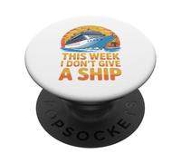 This Week I Don´t Give a Ship PopSockets PopGrip Adhesivo