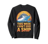 This Week I Don´t Give a Ship Sudadera
