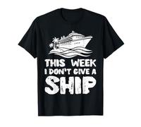 This Week I Dont Give Ship Funny Vacaciones Humor Hombres Mujeres Camiseta