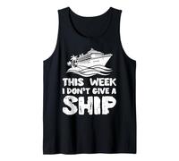 This Week I Dont Give Ship Funny Vacaciones Humor Hombres Mujeres Camiseta sin Mangas