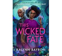 This wicked Fate (This Poison Heart) | Kalynn Bayron