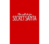 This will do for Secret Santa: Funny Notebook for Work, Gag Gift, Office, Secret Santa Gift for Coworker, Boss (Lined Journal / notebook) 100 pages: Glossy A5 notebook with 100 pages!