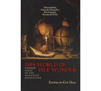 This World of Vile Wonder: Horror Tales of the Scientific Revolution