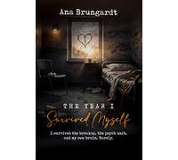 This Year I Survived Myself: I survived the breakup, the psych unit, and my own brain. Barely.