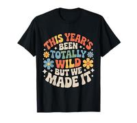 This Year'S Been Totally Wild But We Made It |- Camiseta