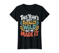 This Year'S Been Totally Wild But We Made It |- Camiseta gráfica económica, Mujer, Negro, S