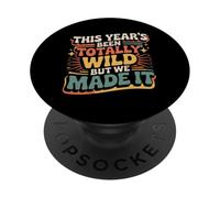 This Year'S Been Totally Wild But We Made It - PopSockets PopGrip Adhesivo