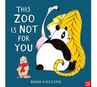 Este zoológico no es para ti – Nosy Crow