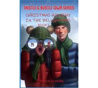 Thistle & Bustle Town Series: Christmas Holiday In The Bellgnorms