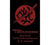 Thistlethorne: Book Two of The Witch Hunter Chronicles