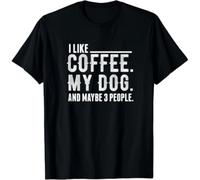 thjbd5se I Like Coffee My Dog and Maybe 3 People For Women Men Gift Unisex T-Shirt Black M