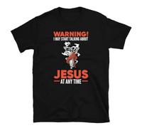 thjbd5se Jesus Warning! I May Start Talking About Jesus T-Shirt Black 3XL