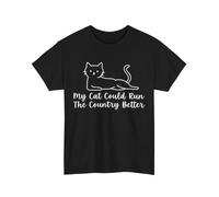 thjbd5se My Cat Could Run The Country Better Cat Funny Saying T-Shirt Black S