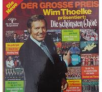Thoelke, Wim: - präsentiert: Die schönsten Chöre; Erscheinungsjahr um 1972