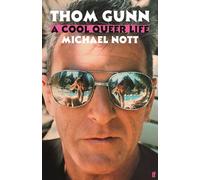 Thom Gunn: A Cool Queer Life