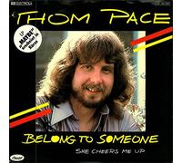 Thom Pace - Belong to someone / She cheers me up