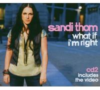 Thom, Sandi - What If I'm Right
