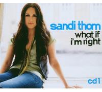 Thom, Sandi - What If I'm Right