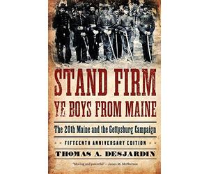 Thomas A. Desjardi Stand Firm Ye Boys from Main (Tapa blanda) (Importación USA)