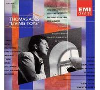 Thomas Ades'living Toys'-