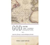 Thomas Albert Howard God and the Atlantic (Tapa dura)