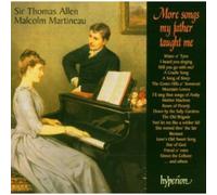 Thomas Allen : More songs my father taught me