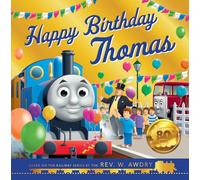 Thomas and Friends: Happy Birthday Thomas: An illustrated gift storybook perfect for young fans of trains and transport celebrating birthdays