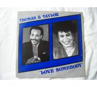 Thomas and Taylor - THOMAS AND TAYLOR Love Somebody UK 12" 1987