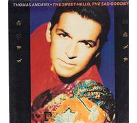 Thomas Anders - Sweet hello, the sad goodbye [VINYL]