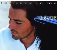 Thomas Anders - The Love in Me