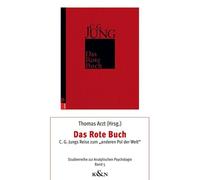 Thomas Arzt Das Rote Buch: C. G. Jungs Reise zum „anderen Pol der (Tapa blanda)