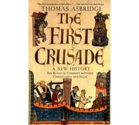 Thomas Asbridge The First Crusade: A New History (Tapa blanda) (Importación USA)