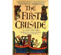 Thomas Asbridge The First Crusade: A New History (Tapa blanda) (Importación USA)
