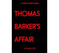 Thomas Barker's Affair: A John Smith Case: 1 (The John Smith Cases)