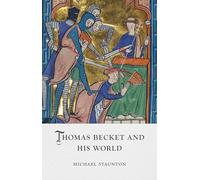 Thomas Becket and His World (Medieval Lives)