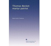 Thomas Becket martyr patriot