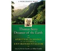Thomas Berry Dreamer Of The Earth (ebook)
